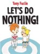 Let's do nothing! 