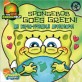 Spongebob Goes Green!: An Earth-Friendly Adventure (Paperback) - An Earth-Friendly Adventure