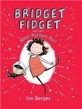 Bridget Fidget and the Most Perfect Pet! (School & Library)