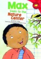 Max Goes to the Nature Center