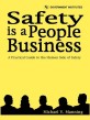 Safety is a People Business: A Practical Guide to the Human Side of Safety