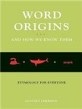 Word Origins: and How We Know Them