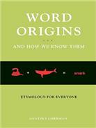 Word Origins: and How We Know Them
