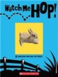 Watch me hop!  : 8 amazing moving pictures!