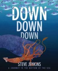 Down, down, down : (A)journey to the bottom of the sea