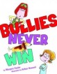 Bullies Never Win (Hardcover)