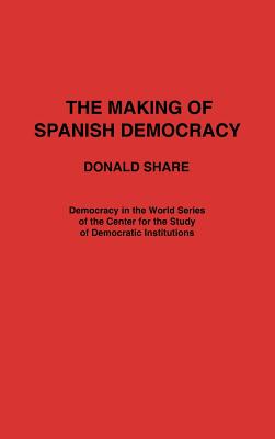 The making of Spanish democracy