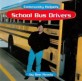 School Bus Drivers (Paperback)