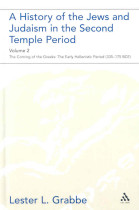 A History of the Jews and Judaism in the Second Temple Period. v.2 : The Early Hellenistic Period (335-175 BCE)