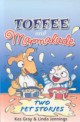 Toffee and marmalade : Two pet stories