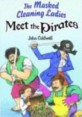 The Masked Cleaning Ladies of Om Meet the Pirates (Paperback, 1st)