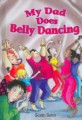 My Dad does Belly Dancing (Paperback, 1st)
