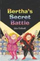 Bertha's Secret Battle (Paperback, 1st)