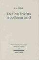 The first Christians in the Roman world : Augustan and New Testament essays
