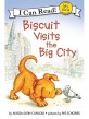 Biscuit Visits the Big City (Prebind)