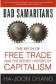 Bad Samaritans: (the)Myth of free trade and the secret history of capitalism