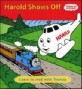 Harold shows off: learn to read with Thomas