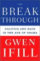 (The)breakthrough : politics and race in the age of Obama