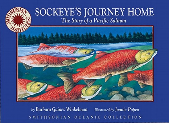 Sockeye's journey : The story of a Pacific Salmon 
