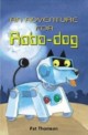 An Adventure for Robo Dog (School & Library, 1st) - Dingles Leveled Readers - Fiction Chapter Books and Classics