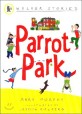 Easy Stories : Parrot Park