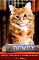 Dewey : (The)small-town library cat who touched the world