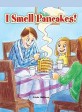 I Smell Pancakes! (Paperback)