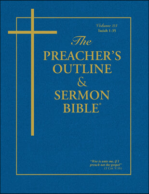 Preacher's Outline & Sermon Bible : Isaiah 1, King James Version