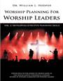 Worship Planning for Worship Leaders. 2 : Developing Effective Planning Skills