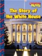 The Story of the White House (Paperback) (Scholastic News Nonfiction Readers)