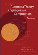 (Introduction to)Automata Theory, Languages, and Computation