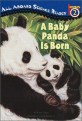 All Aboard Science Reader 2 : A Baby Panda Is Born