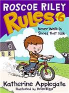 (Roscoe Riley) Rules . 6, never walk in shoes that talk 