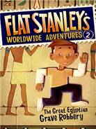 Flat stanley`s worldwide adventures / 2 : (The) Great egyptian grave robbery