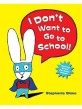 I Don't Want to Go to School! (Hardcover)