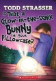 Is That a Glow-in-the-Dark Bunny in Your Pillowcase? (Paperback)