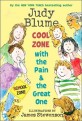 Judy Blume. 2 Cool Zone with the Pain and the Great One
