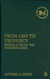 From Law to Prophecy : Ezekiel's Use of the Holiness Code