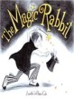 The Magic Rabbit (Paperback, 1st)