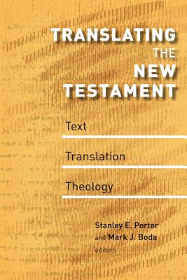 Translating the New Testament : Text, Translation, Theology