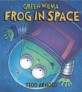Green Wilma, Frog in Space (Hardcover)