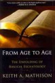 From age to age : the unfolding of biblical eschatology