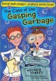 (The) case of the gasping garbage