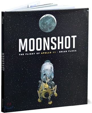 Moonshot : (The)flight of Apollo 11