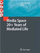 Media space 20+ years of mediated life