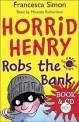 Horrid Henrys Robs the Bank