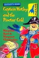 Captain Motley and the pirates gold