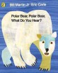 Polar Bear, Polar Bear, What Do You Hear? (My Little Library Set PS-04,MLL PRE-STEP)
