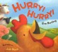 Hurry! Hurry! (My Little Library Infant & Toddler Set 9)