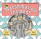 Marshmallow Incident (Hardcover)